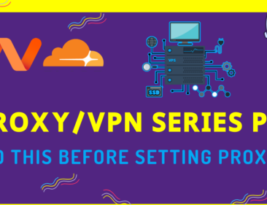 PROXY Series – Part 1 – Things you need to have before setting up your own Proxy/VPN Server